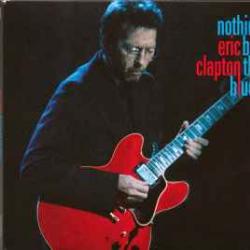 ERIC CLAPTON Nothing But The Blues Фирменный CD 