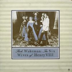 RICK WAKEMAN THE SIX WIVES OF HENRY VIII Виниловая пластинка 