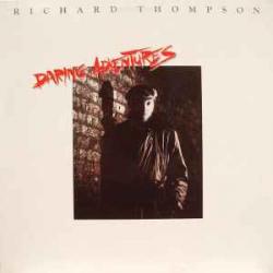 RICHARD THOMPSON Daring Adventures Виниловая пластинка 