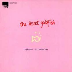 The Secret Goldfish Aqua-Pet... You Make Me Фирменный CD 