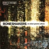 Boneshakers (An Urban Groove Culture)