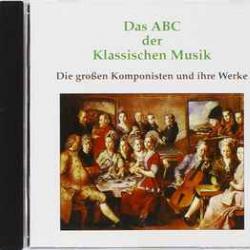 VARIOUS Das ABC Der Klassischen Musik (Die Großen Komponisten Und Ihre Werke) Фирменный CD 