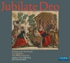 Jubilate Deo - Fruhbarocke Festmusik Zur Advents- und Weihnachtszeit