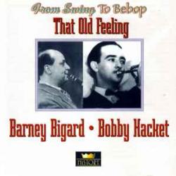BARNEY BIGARD   BOBBY HACKET THAT OLD FEELING Фирменный CD 