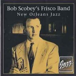 BOB SCOBEY'S FRISCO BAND NEW ORLEANS JAZZ Фирменный CD 