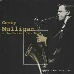GERRY MULLIGAN & THE CONCERT JAZZ BAND Olympia - Nov. 19th, 1960 Фирменный CD 