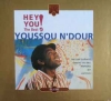 Hey You! (The Best Of Youssou N'Dour)