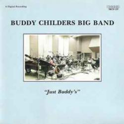 BUDDY CHILDERS BIG BAND JUST BUDDY'S Фирменный CD 