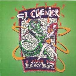 C.J. CHENIER I AIN'T NO PLAYBOY Фирменный CD 
