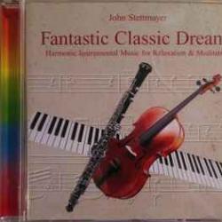 JOHN STETTMAYER FANTASTIC CLASSIC DREAMS Фирменный CD 