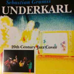 SEBASTIAN GRAMSS UNDERKARL 20TH CENTURY JAZZ COVER Фирменный CD 