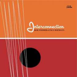 BOB SNEIDER & PAUL HOFMANN INTERCONNECTION Фирменный CD 