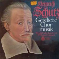 Westfälische Kantorei    Heinrich Schütz Geistliche Chormusik Виниловая пластинка 