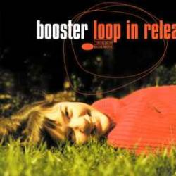 BOOSTER LOOP IN RELEASE Фирменный CD 