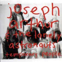 JOSEPH ARTHUR & THE LONELY ASTRONAUTS TEMPORARY PEOPLE Фирменный CD 