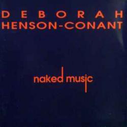 DEBORAH HENSON-CONANT NAKED MUSIC Фирменный CD 