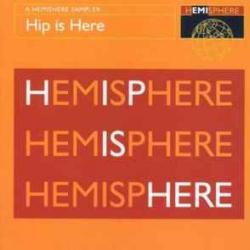 VARIOUS HIP IS HERE: A HEMISPHERE SAMPLER Фирменный CD 