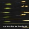 MUSIC FROM TIME AND SPACE VOL. 40