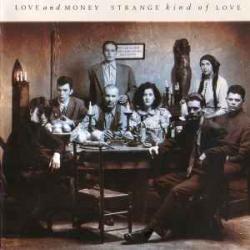 LOVE AND MONEY Strange Kind Of Love Фирменный CD 