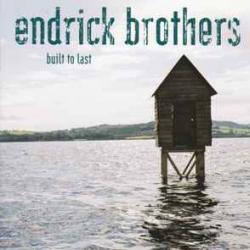 ENDRICK BROTHERS BUILT TO LAST Фирменный CD 