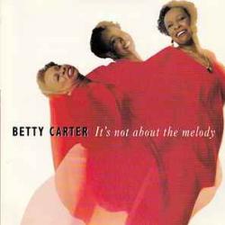 BETTY CARTER IT'S NOT ABOUT THE MELODY Фирменный CD 