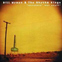 BILL WYMAN'S RHYTHM KINGS STRUTTIN' OUR STUFF Фирменный CD 