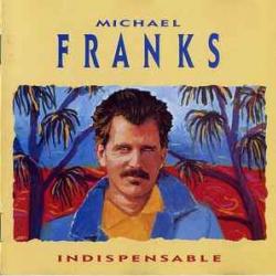 MICHAEL FRANKS INDISPENSABLE Фирменный CD 