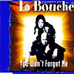 LA BOUCHE YOU WON'T FORGET ME Фирменный CD 