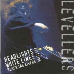 LEVELLERS BEST LIVE - HEADLIGHTS, WHITELINES, BLACK TAR RIVERS Фирменный CD 