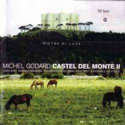 MICHEL GODARD CASTEL DEL MONTE II (PIETRE DI LUCE) Фирменный CD 
