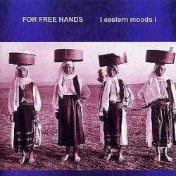 FOR FREE HANDS EASTERN MOODS Фирменный CD 