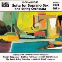 FLORIAN ROSS SUITE FOR SOPRANO SAX AND STRING ORCHESTRA Фирменный CD 