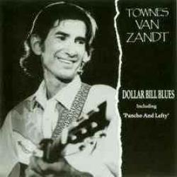 TOWNES VAN ZANDT DOLLAR BILL BLUES Фирменный CD 