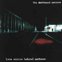 DASHBOARD SAVIORS LOVE SORROW HATRED MADNESS Фирменный CD 