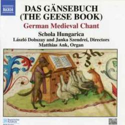 SCHOLA HUNGARICA Das Gänsebuch = The Geese Book (German Medieval Chant) Фирменный CD 
