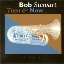 BOB STEWART THEN AND NOW Фирменный CD 