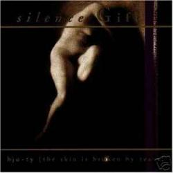 SILENCE GIFT BJU-TY (THE SKIN IS BROKEN BY TEARS) Фирменный CD 