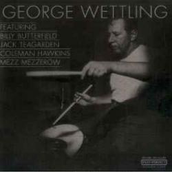 GEORGE WETTLING Featuring Billy Butterfield - Jack Teagarden - Coleman Hawkins - Mezz Mezzerow Фирменный CD 