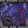 Pops Mohamed Meets London Sound Collective