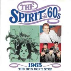 VARIOUS 1965 THE SPIRIT OF THE 60s THE HITS DON'T STOP Фирменный CD 