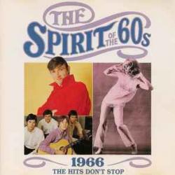 VARIOUS 1966 THE SPIRIT OF THE 60s THE HITS DON'T STOP Фирменный CD 