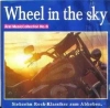 WHEEL IN THE SKY - ARAL MUSICCOLLECTION No. 8