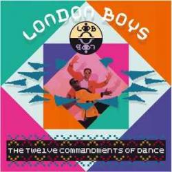 LONDON BOYS The Twelve Commandments Of Dance Виниловая пластинка 