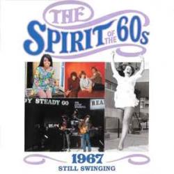 VARIOUS THE SPIRIT OF THE 60s: 1967 STILL SWINGING Фирменный CD 