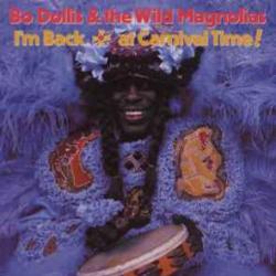 Bo Dollis & The Wild Magnolias I'm Back … At Carnival Time! Фирменный CD 