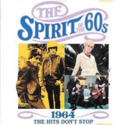 VARIOUS THE SPIRIT OF THE 60s (1964 THE HITS DON'T STOP) Фирменный CD 