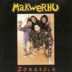 MAKWERHU SOMANDLA Фирменный CD 