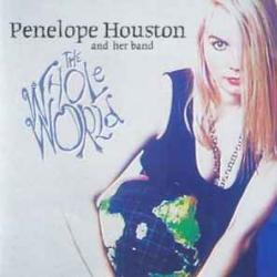 PENELOPE HOUSTON AND HER BAND THE WHOLE WORLD Фирменный CD PENELOPE HOUSTON AND HER BAND THE WHOLE WORLD Фирменный CD