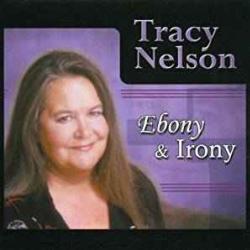 TRACY NELSON EBONY & IRONY Фирменный CD 