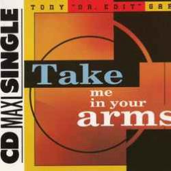 TONY DR. EDIT GARCIA feat. LIL SUZY TAKE ME IN YOUR ARMS Фирменный CD 
